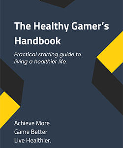 Healthy gamers handbook
